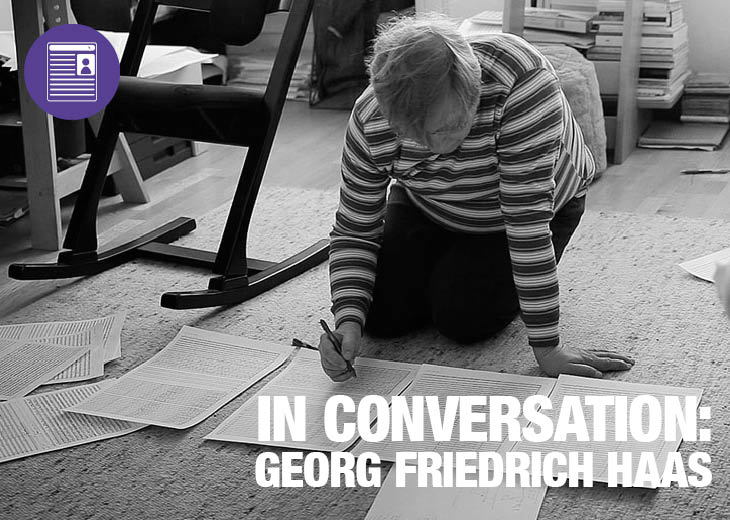 In Conversation: Georg Friedrich Haas