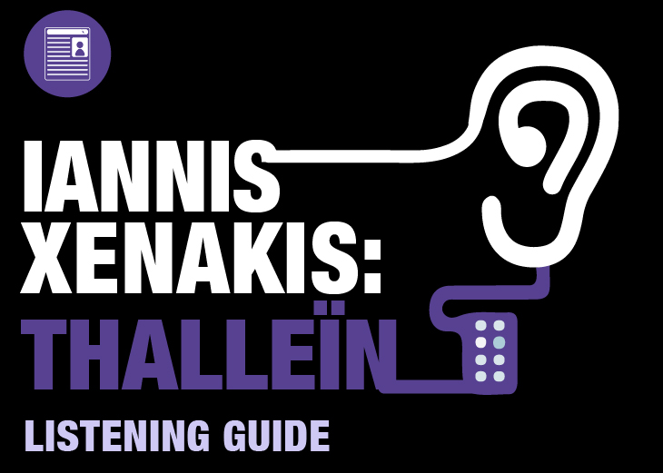 Listening Guide: Xenakis’ Thalleïn
