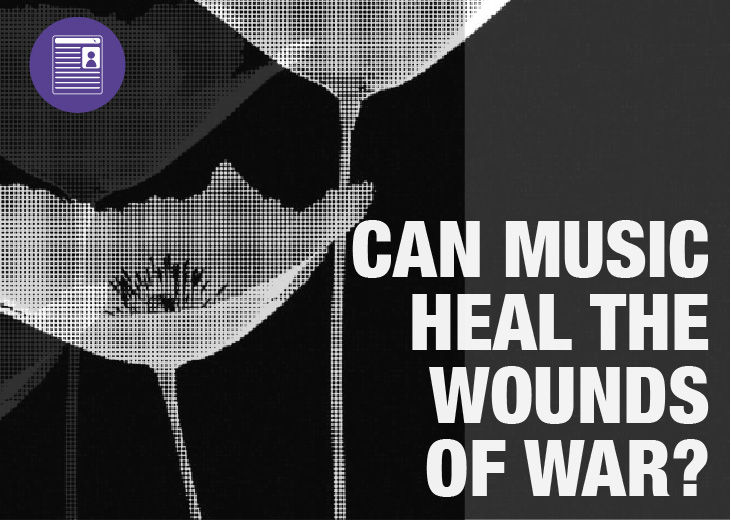Article: Can music heal the wounds of war?