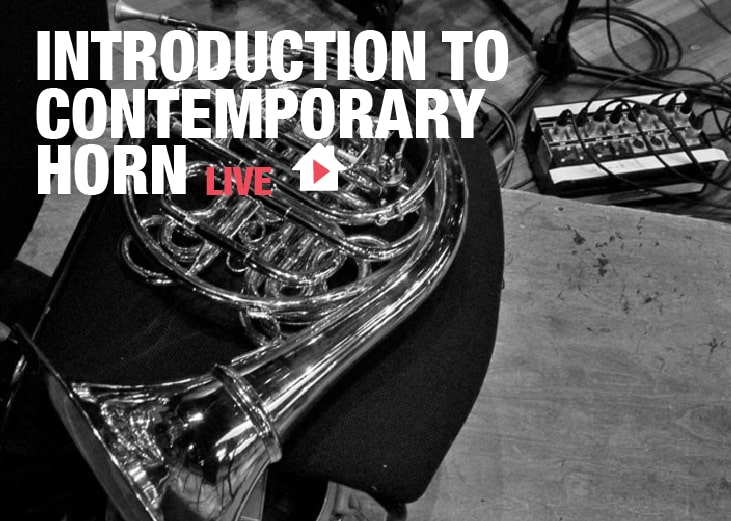 Introduction to Contemporary Horn Live