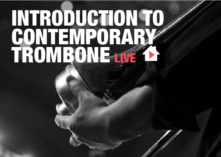 Introduction to Contemporary Trombone Live