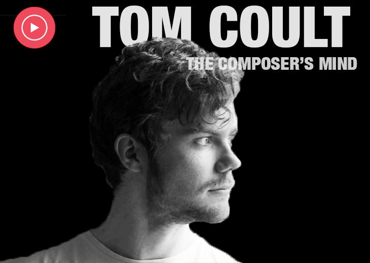 The Composer’s Mind: Tom Coult