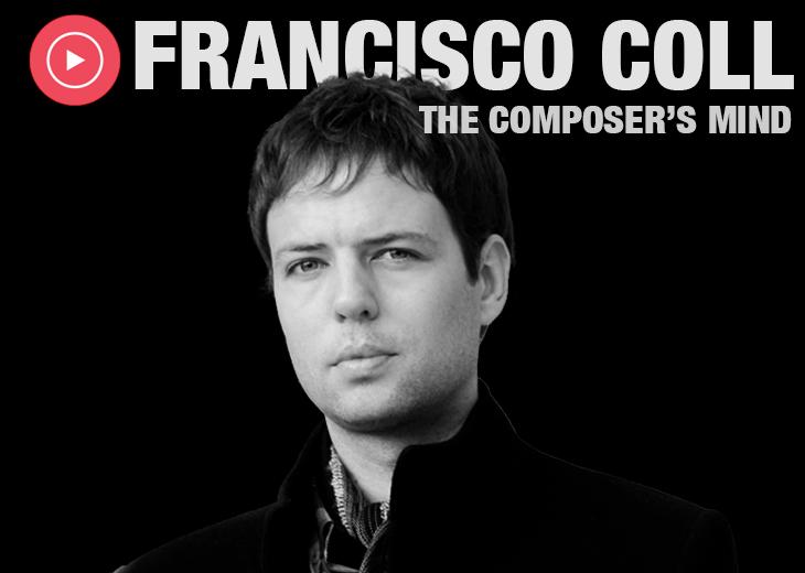 The Composer’s Mind: Francisco Coll