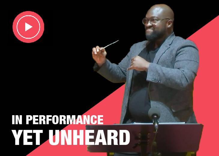 In Performance: Yet Unheard