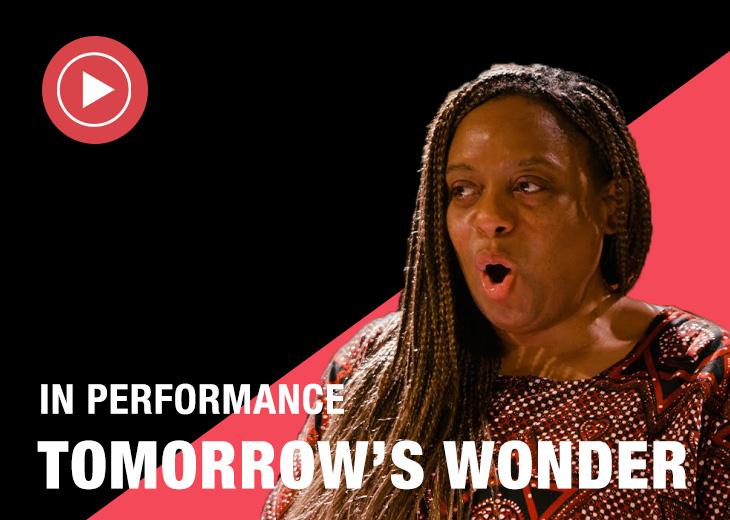 In Performance: Tomorrow’s Wonder – A Window Into Our Lives