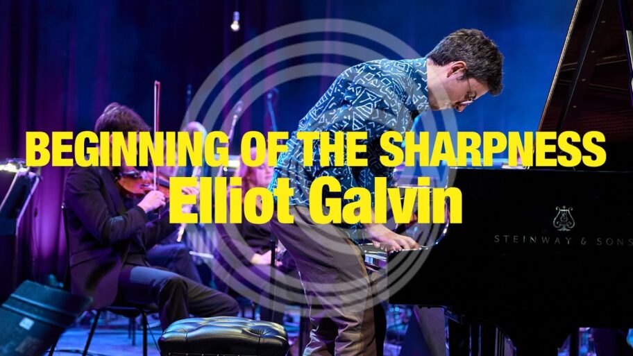 Beginning of the Sharpness – Elliot Galvin