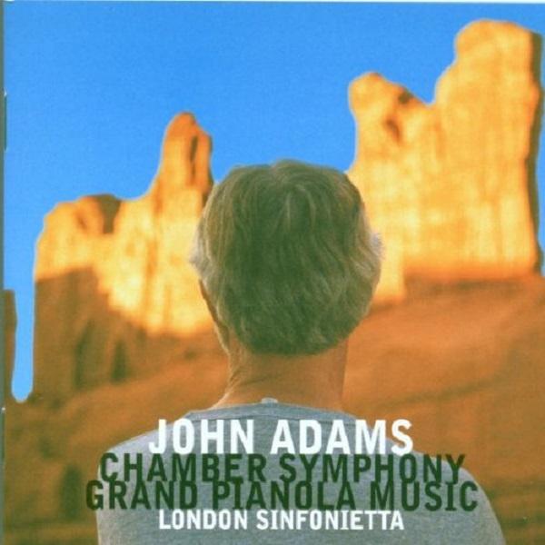 John Adams: Chamber Symphony / Gran Pianola Music