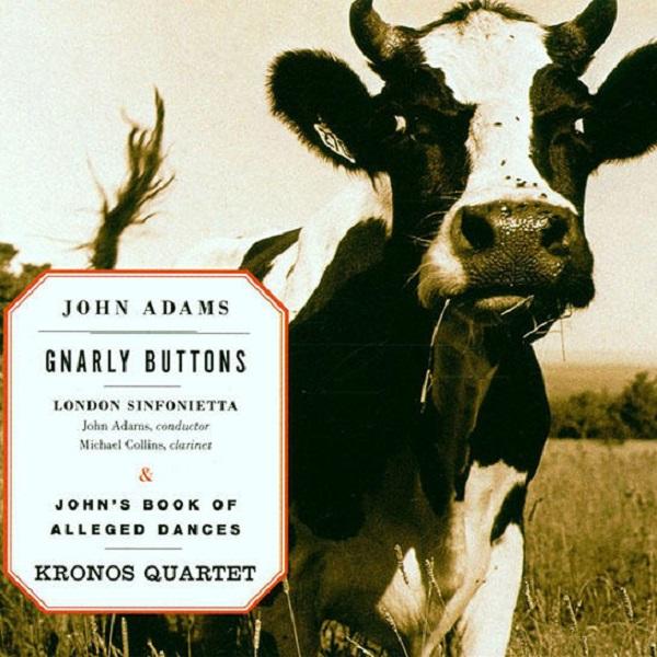 John Adams: John’s Book of Alleged Dances/ Gnarly Buttons