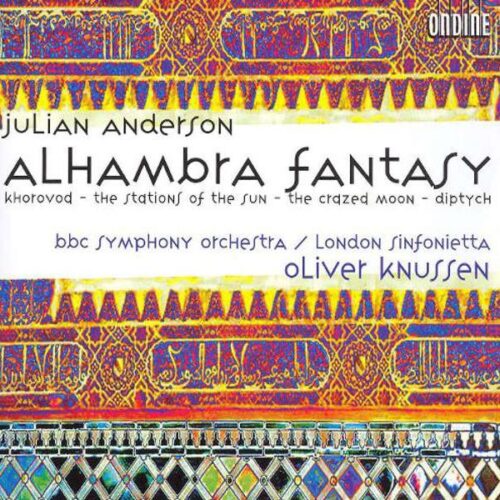 Julian Anderson: Alhambra Fantasy