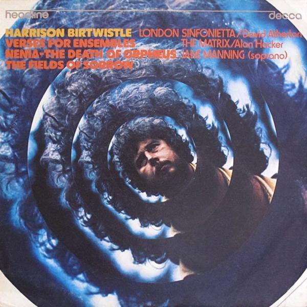 Harrison Birwistle: Verses for Ensembles/ Fields of Sorrow/ Chorale from a Toyshop