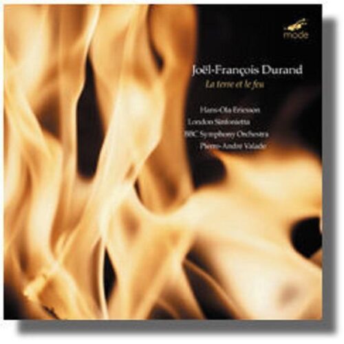 Joël-François Durand: La terre et le feu