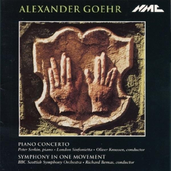 Alexander Goehr: Piano Concerto / Symphony In One Movement