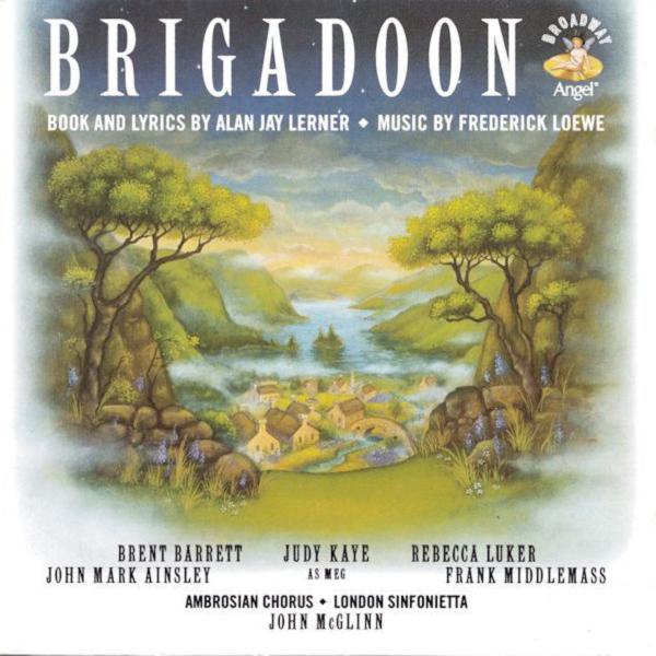 Alan Jay Lerner / Frederick Loewe: Brigadoon