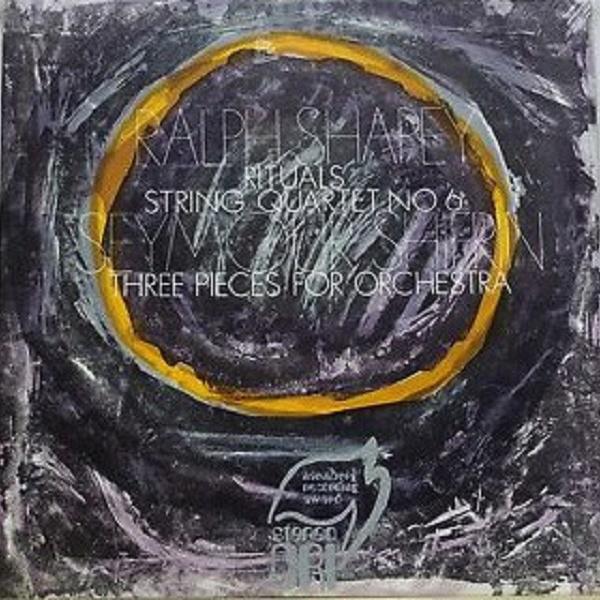 Ralph Shapey/ Seymour Shifrin: Rituals/ 3 Pieces for Orchestra