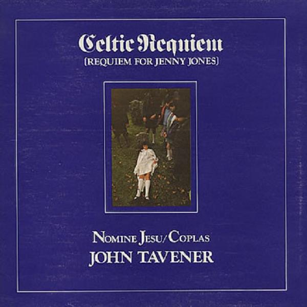 John Tavener: Celtic Requiem